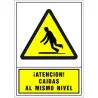 Compra SEÑAL ADVERTENCIA CASTELLANO 345 X 245 MM-ATENCION CAIDAS AL MISMO NIVEL 208534PS al mejor precio